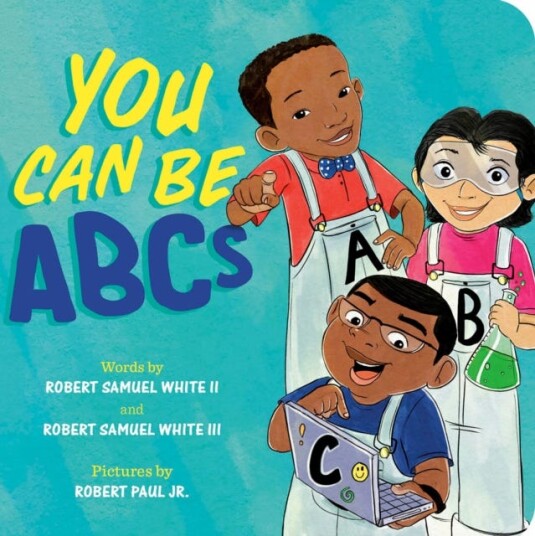 You Can Be ABCs You Can Be ABCs