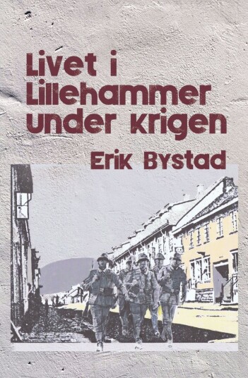 Livet i Lillehammer under krigen