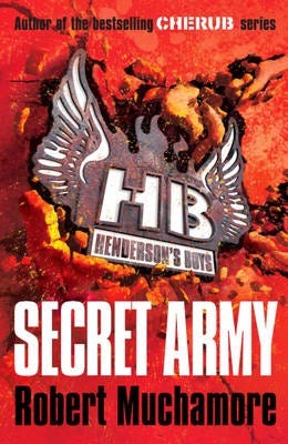 Henderson's Boys: Secret Army Book 3 Henderson's Boys: Secret Army Book 3