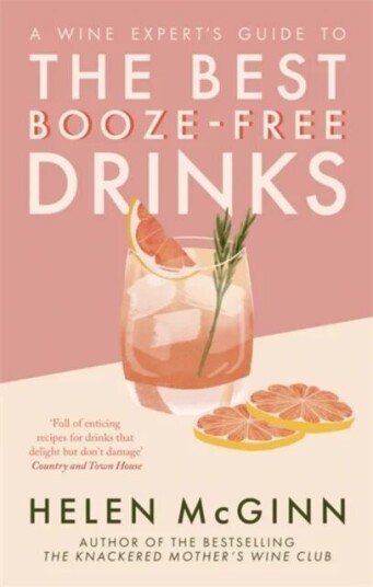 A Wine Expert¿s Guide To The Best Booze-Free Drinks Av Helen Mcginn