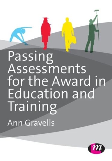 Passing Assessments For The Award In Education And Training Av Ann Gravells