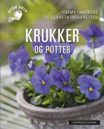 Krukker Og Potter Av Kenneth   Tønsberg Tommy Ingebretsen