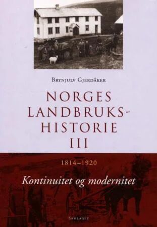 Norges Landbrukshistorie. Bd. Iii Av Brynjulv Gjerdåker