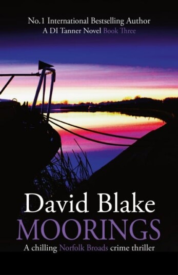 Moorings  A chilling Norfolk Broads crime thriller