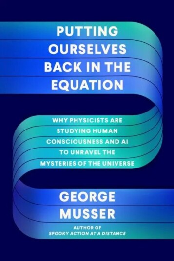 Putting Ourselves Back In The Equation Av George Musser