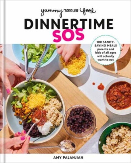 Yummy Toddler Food: Dinnertime Sos Av Amy Palanjian