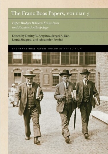 The Franz Boas Papers Volume 3