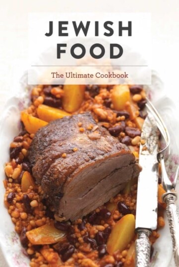 Jewish Food The Ultimate Cookbook