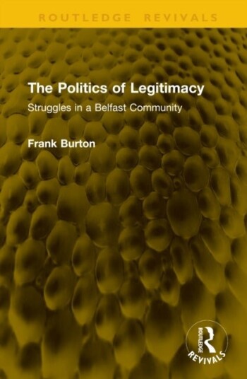 The Politics of Legitimacy The Politics of Legitimacy