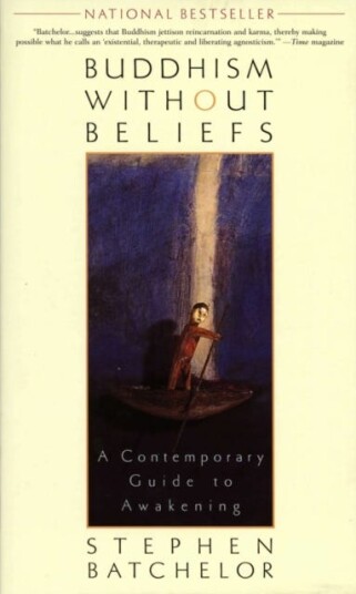 Buddhism without Beliefs A Contemporary Guide to Awakening
