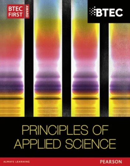 Btec First In Applied Science: Principles Of Applied Science Student Book Av David Goodfellow, Sue Hocking, Ismail Musa
