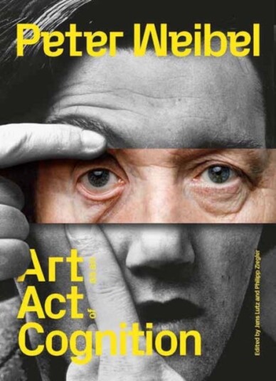 Peter Weibel  Art as an Act of Cognition