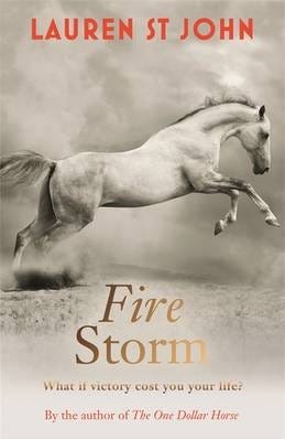 The One Dollar Horse: Fire Storm Av Lauren St John The One Dollar Horse: Fire Storm Av Lauren St John