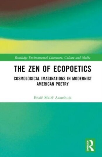 The Zen of Ecopoetics av Enaie Maire Azambuja