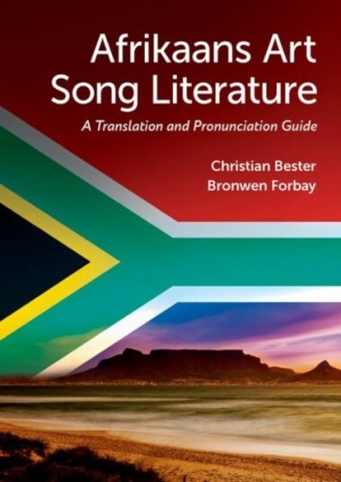 Afrikaans Art Song Literature A Translation and Pronunciation Guide
