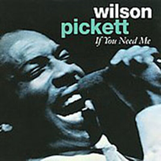 Wilson Pickett If You Need Me CD Wilson Pickett If You Need Me CD