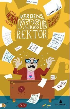 Verdens Verste Rektor Av Marius Horn Molaug