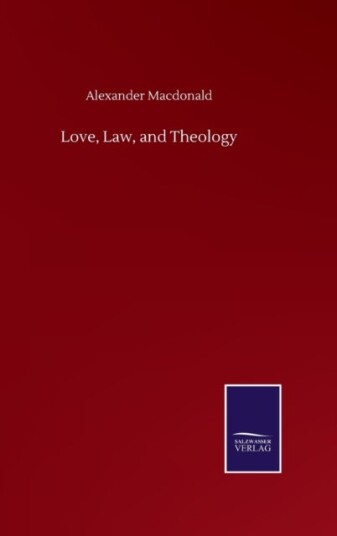 Love Law and Theology Love Law and Theology