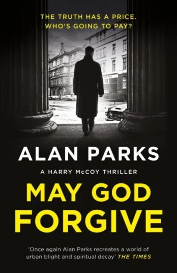 May God Forgive Av Alan Parks May God Forgive Av Alan Parks