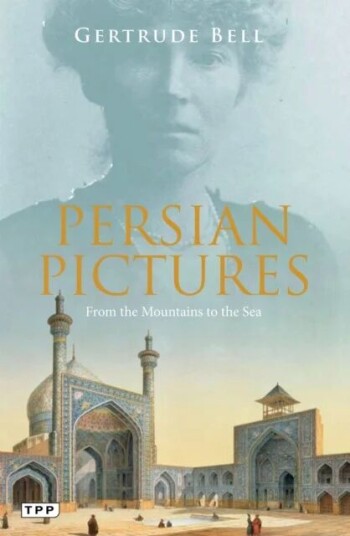 Persian Pictures Av Gertrude Bell Persian Pictures Av Gertrude Bell