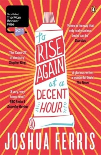 To Rise Again at a Decent Hour av Joshua Ferris