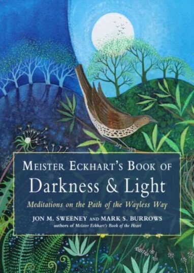 Meister Eckhart'S Book Of Darkness & Light Av Jon M. (Jon M. Sweeney) Sweeney, Mark S. (Mark S. Burrows) Burrows, Meister (Meister Eckhart) E