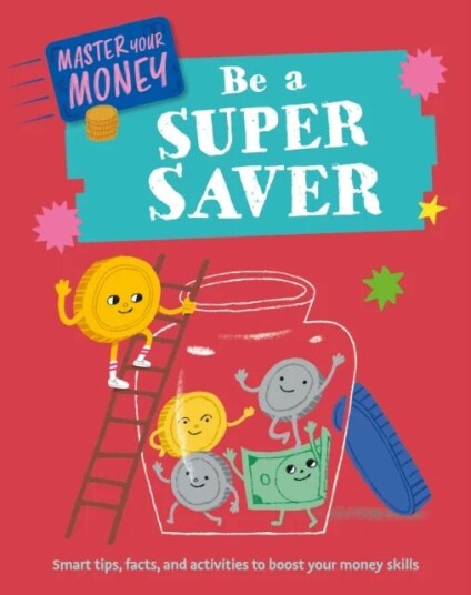 Master Your Money: Be A Super Saver Av Claudia Martin