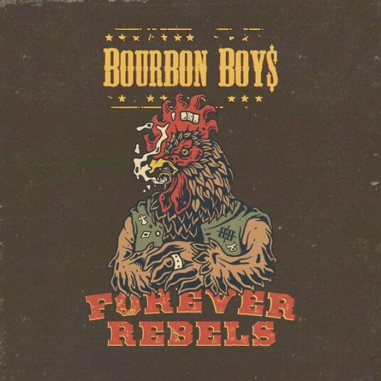 Bourbon Boys - Forever Rebels (Vinyl)