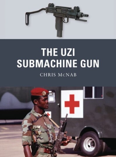 The Uzi Submachine Gun The Uzi Submachine Gun