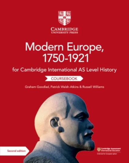 Cambridge International As Level History Modern Europe, 1750-1921 Coursebook Av Graham Goodlad, Patrick Walsh-Atkins, Russell Williams
