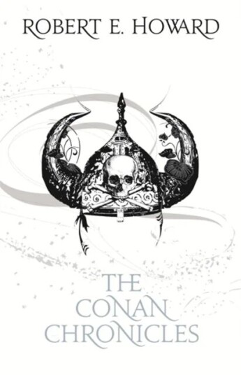 The Conan Chronicles: Volume 1 Av Robert E Howard The Conan Chronicles: Volume 1 Av Robert E Howard