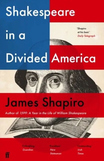 Shakespeare In A Divided America Av James Shapiro Shakespeare In A Divided America Av James Shapiro