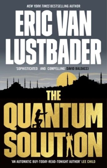 The Quantum Solution av Lustbader Eric Van Lustbader The Quantum Solution av Lustbader Eric Van Lustbader