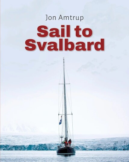 Sail To Svalbard Av Jon Amtrup
