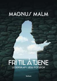 Fri Til Å Tjene Av Magnus Malm