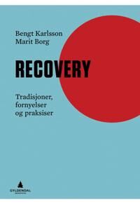 Karlsson Bengt Recovery; tradisjoner fornyelser og praksiser