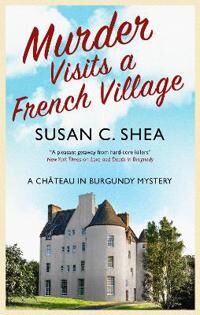 Murder Visits A French Village Av Susan Shea