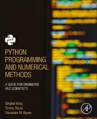 Python Programming And Numerical Methods Av Qingkai (Assistant Data Science Researcher University Of California Berkeley) Kong, Timmy (University Of C