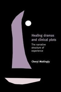 Mattingly Cheryl Healing Dramas and Clinical Plots
