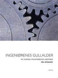 Ingeniørenes Gullalder Av Pål Nygaard