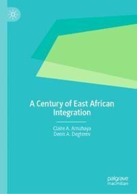 Amuhaya Claire A. A Century of East African Integration