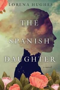 The Spanish Daughter Av Lorena Hughes