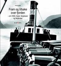 Fram Og Tilbake Over Fjorden Av Harald Sætre Fram Og Tilbake Over Fjorden Av Harald Sætre