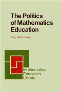 Mellin-Olsen Stieg The Politics of Mathematics Education