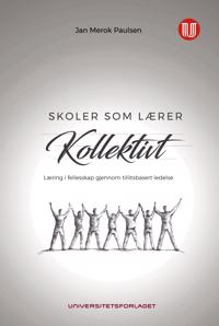 Skoler Som Lærer Kollektivt Av Jan Merok Paulsen