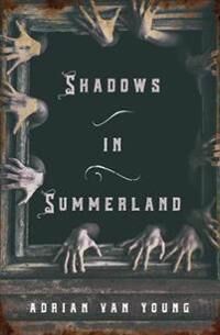 Van Young Adrian Shadows in Summerland