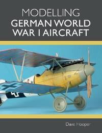 Modelling German World War I Aircraft Av Dave Hooper