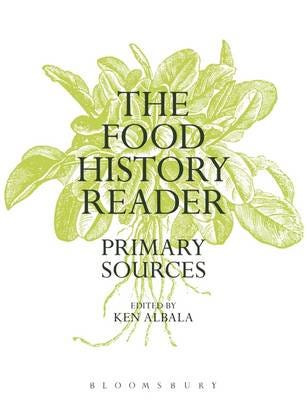 The Food History Reader  Primary Sources