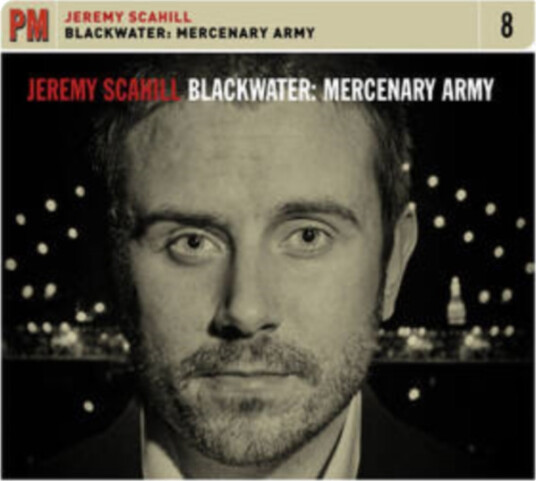 Jeremy Scahill Blackwater: Mercenary Army CD Jeremy Scahill Blackwater: Mercenary Army CD