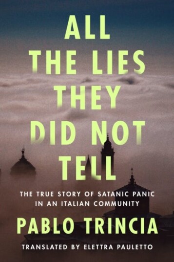 All The Lies They Did Not Tell Av Pablo Trincia